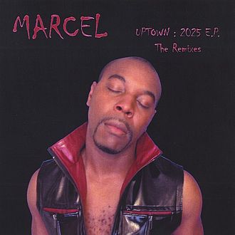 Marcel - Uptown : 2025 E.P. The Remixes (2004)