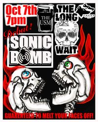 The long Wait / the USM / Sonic Bomb (Josephine’s other band)