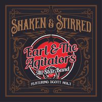 SHAKEN & STIRRED by EARL & THE AGITATORS ALL STAR BAND