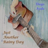 Just Another Rainy Day by Diego Ayala