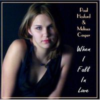 When I Fall In Love by Melissa Casper, Paul Hosford, Rich Hughes & Frank Hosford