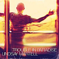 Trouble in Paradise by Lindsay Martell