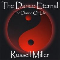 The Dance Eternal: The Dance of Life by Russell Miller