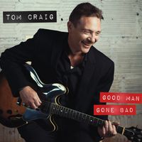 Good Man Gone Bad - Free Preview by Tom Craig Band