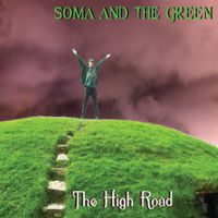 SOMA AND THE GREEN by SOMA AND THE GREEN featuring John Gumby Goodwin