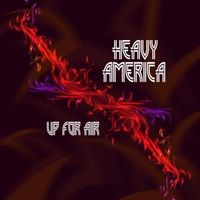 Up for Air by Heavy AmericA