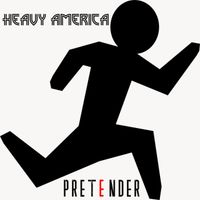 Pretender by Heavy AmericA