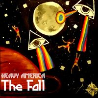 Heavy AmericA - The Fall by Heavy AmericA