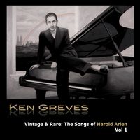 Songs of Harold Arlen, Vol. 1 by Ken Greves