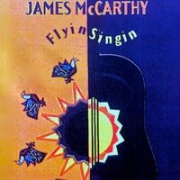 Flyin' Singin' by James McCarthy