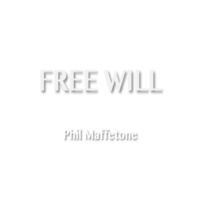 Free Will by Phil Maffetone