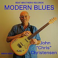Modern Blues by John "Chris" Christensen
