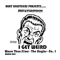 I Get Weird - Single by John W. Christensen
