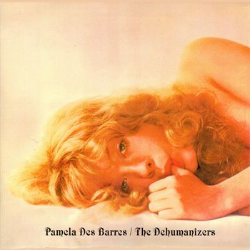 Pamela Des Barres/The Dehumanizers

