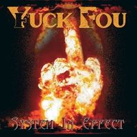System In Effect by Yuck Fou