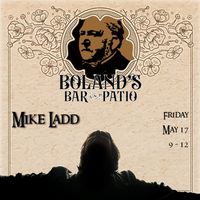 Mike Ladd @ Boland's Bar & Patio