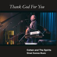 Thank God For You by Cohen and The Spirits