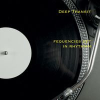 Frequencies set in rhythm (Extended remix) by Deep Transit