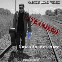 Notas de Diciembre de Martin Diaz Velez