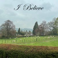 I Believe by Lifebreakthrough