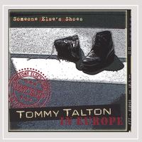 Tommy Talton in Europe, Someone Else's Shoes: CD