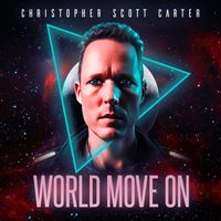 World Move On by Christopher Scott Carter