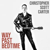 Way Past Bedtime by Christopher Scott Carter