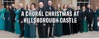 A Choral Christmas at Hillsborough Castle