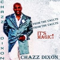 It's Magic by Chazz Dixon