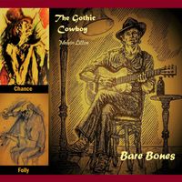 Bare Bones by The Gothic Cowboy-Melvin Litton-Border Band