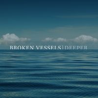 DEEPER by Broken Vessels