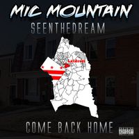 Come Back Home by Mic Mountain x Seendadream