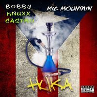 Huka (feat Bobby Knuxx Castro) by Mic Mountain
