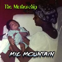 The Mothership by Mic Mountain