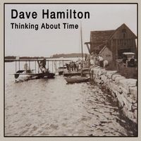Thinking About Time by Dave Hamilton