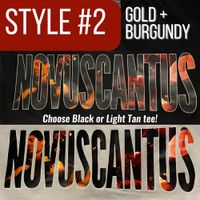 Novus Cantus Dark Gold + Burgundy (Black or Tan tee)
