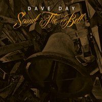 Sound the Bell by Dave Day
