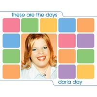 These Are The Days by Darla Day ©2003