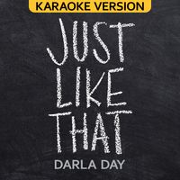 Just Like That (Karaoke Version) by Darla Day