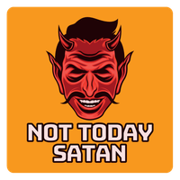 Not Today Satan 3" Sticker