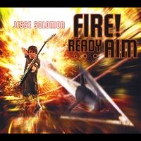 Fire! Ready, Aim by Jesse Solomon