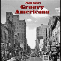 GROOVY AMERICANA by Poppa Steve