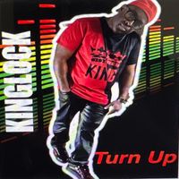 Turn Up by Kinglock