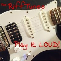 Play It Loud! by The Rifftunes