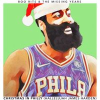 "Christmas in Philly (Hallelujah, James Harden)" by Boo Rits & The Missing Years