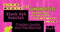 Black Cat Habitat at John and Peters with Charles Laurita and The Mischief