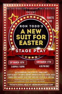 Ron Todd's "A New Suit For Easter" Stage Play