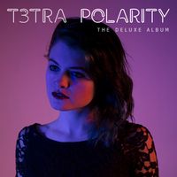 Polarity (The Deluxe Album) by T3TRA