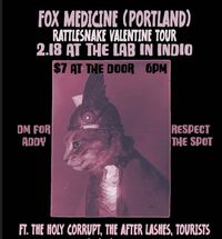 Fox Medicine, the holy currupt, tourists, the after lashes