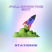 Pull Down the Sky by Station16